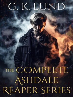 cover image of The Complete Ashdale Reaper Series